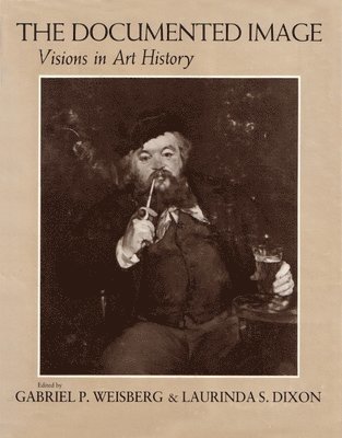 Gabriel P. Weisberg, Laurinda A. Dixon - Documented Image, Inbunden