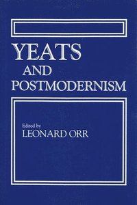 bokomslag Yeats and Postmodernism