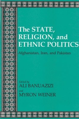Ali Banuazizi, Myron Weiner - State, Religion, and Ethnic Politics, Häftad