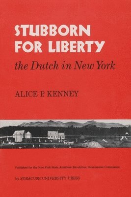 bokomslag Stubborn for Liberty: The Dutch in New York