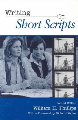 William H. Phillips - Writing Short Scripts, Inbunden