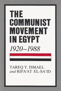 bokomslag The Communist Movement in Egypt, 1920-1988