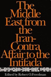 bokomslag The Middle East from the Iran-Contra Affair to the Intifada