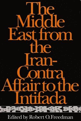 Robert O. Freedman, Robert Freedman - Middle East from the Iran-Contra Affair to the Intifada, Häftad