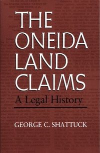 bokomslag The Oneida Land Claims