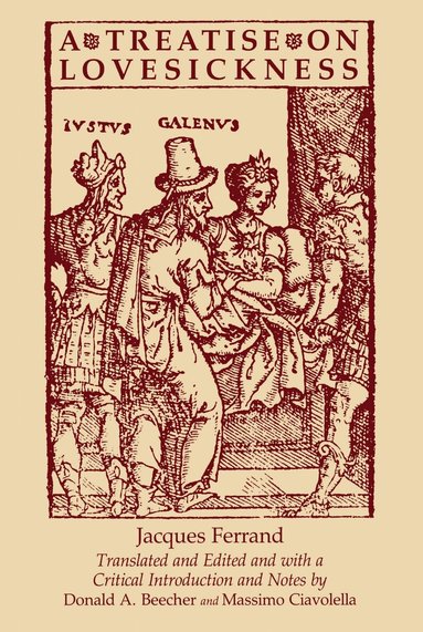 Jacques Ferrand, Donald A. Beecher, Massimo Ciavolella - Treatise on Lovesickness, Häftad