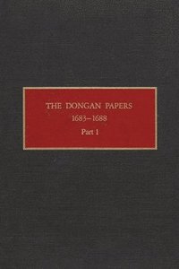 bokomslag The Dongan Papers, 1683-1688, Part I