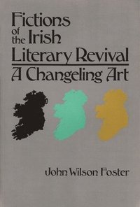 bokomslag Fictions of the Irish Literary Revival