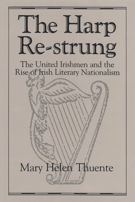 bokomslag Harp Re-Strung: The United Irishmen and the Rise of Irish Literary Nationalism