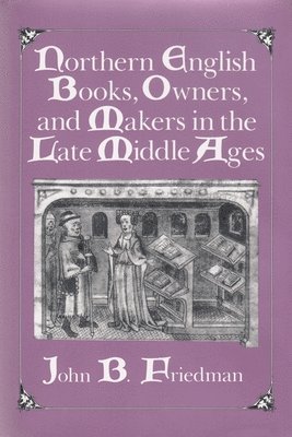 Northern English Books, Owners and Makers in the Late Middle Ages 1