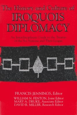 bokomslag History and Culture of Iroquois Diplomacy