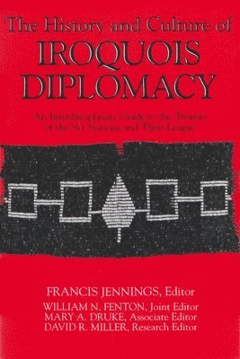 The History and Culture of Iroquois Diplomacy 1