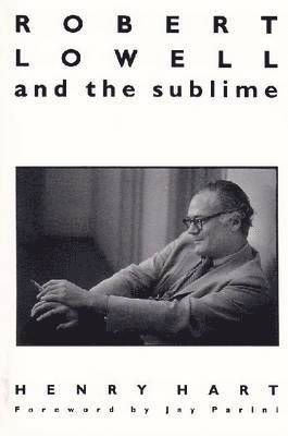 Robert Lowell and the Sublime 1