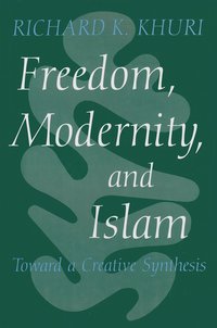 bokomslag Freedom, Modernity, and Islam