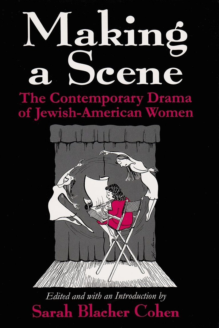 Sarah Blacher Cohen - Making a Scene, Inbunden