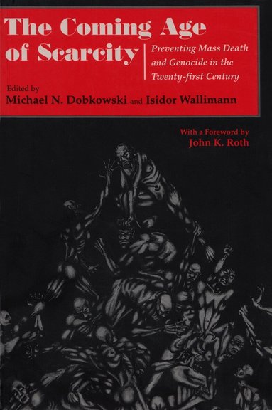 Michael N. Dobkowski, Isidor Wallimann - Coming Age of Scarcity, Häftad