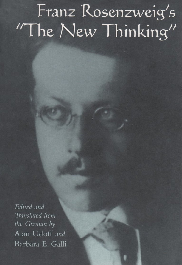 Franz Rosenzweig's "the New Thinking