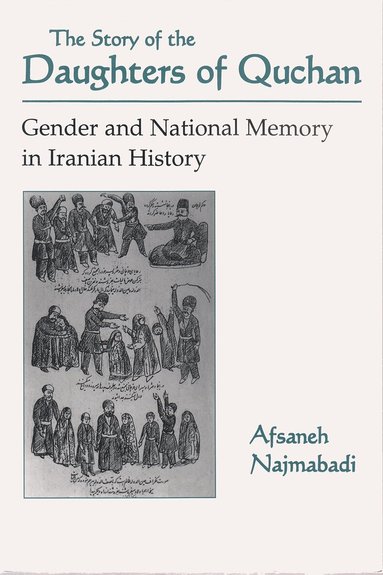 Afsaneh Najmabadi - Story of the Daughters of Quchan, Häftad