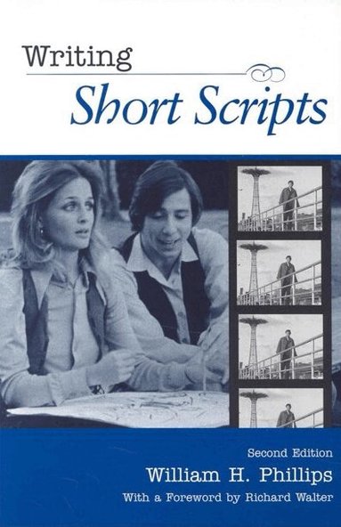 William H. Phillips - Writing Short Scripts, Häftad