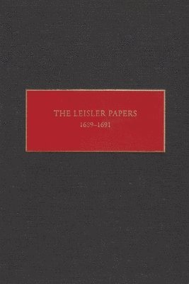 The Leisler Papers, 1689-1691 1