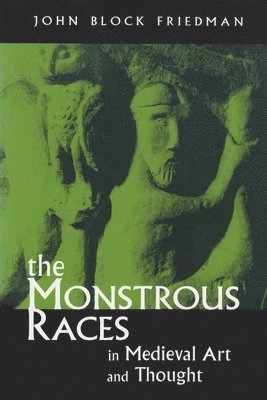 The Monstrous Races in Medieval Art and Thought 1