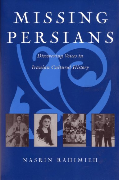 Nasrin Rahimieh - Missing Persians, Häftad
