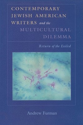 bokomslag Contemporary Jewish American Writers and the Multicultural Dilemma