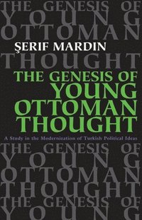 bokomslag The Genesis of Young Ottoman Thought