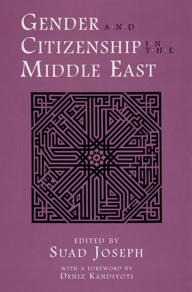 Suad Joseph - Gender and Citizenship in the Middle East, Häftad