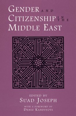 Suad Joseph - Gender and Citizenship in the Middle East, Häftad