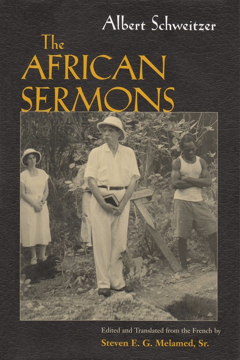 Albert Schweitzer, Steven E. G. Melamed, Sr., Melamed Sr. - African Sermon, Inbunden