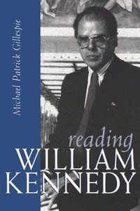 bokomslag Reading William Kennedy