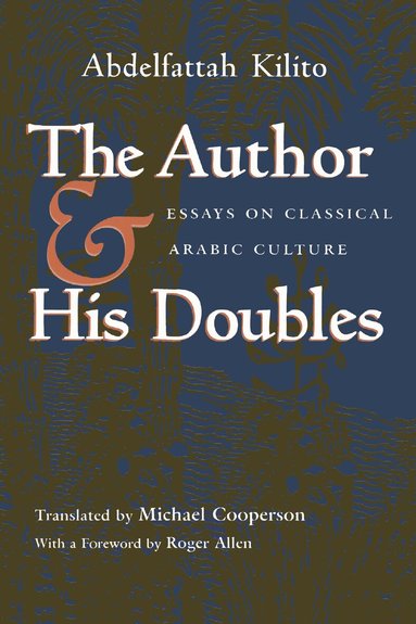 Abdelfattah Kilito - Author and His Doubles, Häftad