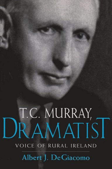 bokomslag T.C. Murray, Dramatist