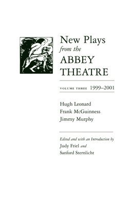 Judy Friel, Sanford Sternlicht - New Plays from the Abbey Theatre, Inbunden