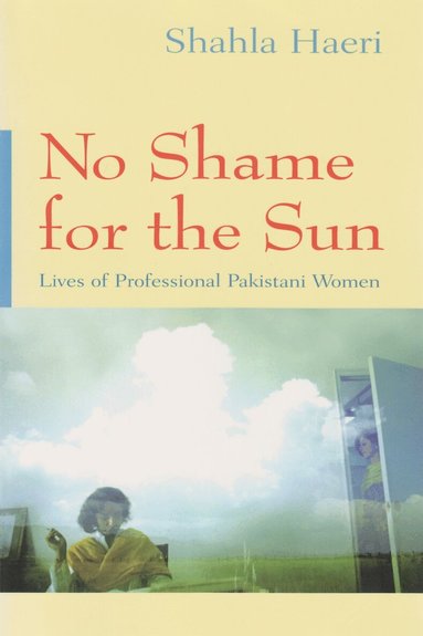 Shahla Haeri - No Shame for the Sun, Häftad