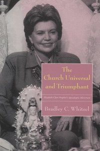 bokomslag The Church Universal and Triumphant