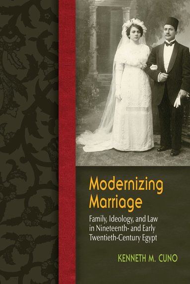 Kenneth M. Cuno - Modernizing Marriage, Häftad