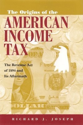 Origins of the American Income Tax 1