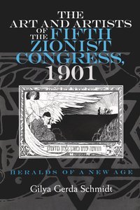 bokomslag Art and Artists of the Fifth Zionist Congress, 1901