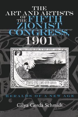 The Art and Artists of the Fifth Zionist Congress, 1901 1