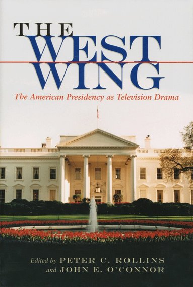 Peter C Rollins, Peter C. Rollins, John E. O'Connor, Peter C Rollins, John E O'Connor - West Wing, Häftad
