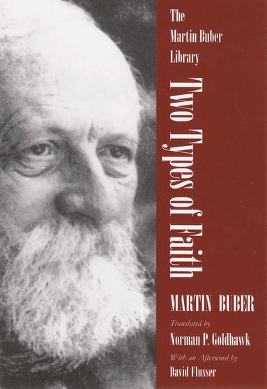 Martin Buber - Two Types of Faith, Häftad