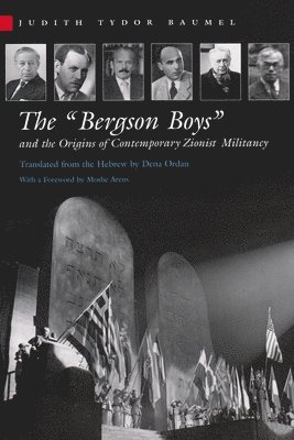 The &quot;Bergson Boys&quot; and the Origins of Contemporary Zionist Militancy 1