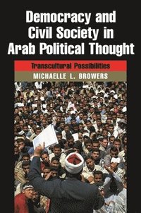 bokomslag Democracy and Civil Society in Arab Political Thought