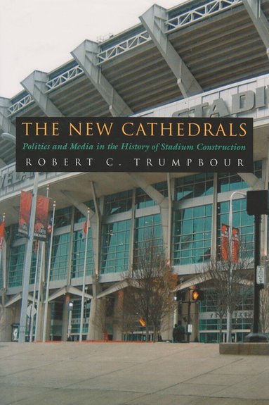 Robert C. Trumpbour - New Cathedrals, Inbunden