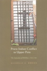 bokomslag Priest-Indian Conflict in Upper Peru