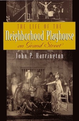 Life of the Neighborhood Playhouse on Grand Street