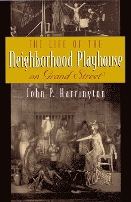 The Life of the Neighborhood Playhouse on Grand Street 1