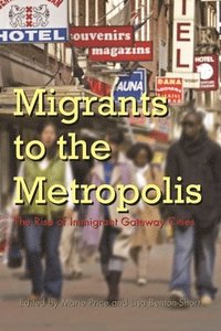 bokomslag Migrants to the Metropolis